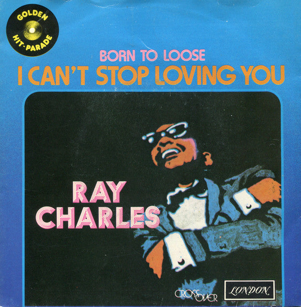 Ray Charles : I Can't Stop Loving You (7", Single, Ora)