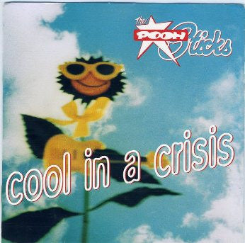 The Pooh Sticks : Cool In A Crisis (7")