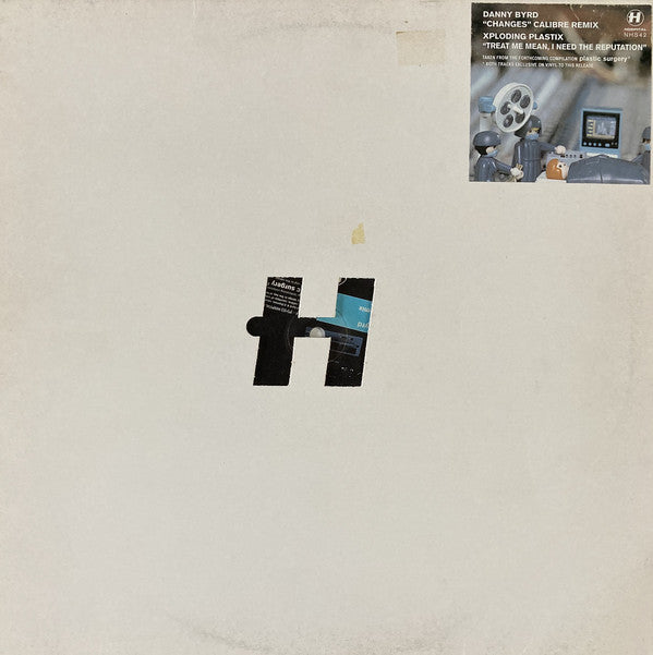 Danny Byrd / Xploding Plastix : Changes (Calibre Remix) / Treat Me Mean, I Need The Reputation (12", Smplr)