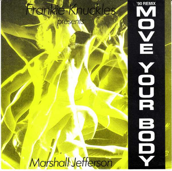Marshall Jefferson : Move Your Body ('90 Remix) (7")