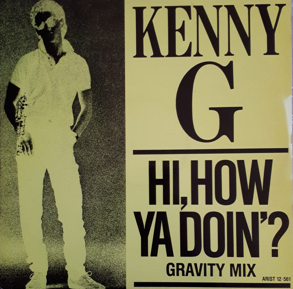 Kenny G (2) : Hi, How Ya Doin'? (12")