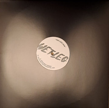 Wet Leg : Too Late Now (Soulwax Remixes) (12")