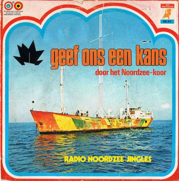 Het Noordzee Koor : Geef Ons Een Kans (7", Single)