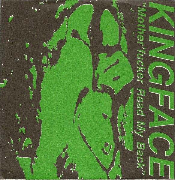 King Face : Mother'fucker Read My Back (2x7")