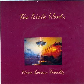 The Icicle Works : Here Comes Trouble (7", Single)