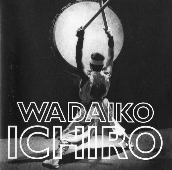 Wadaiko Ichiro : Wadaiko Ichiro (CD)