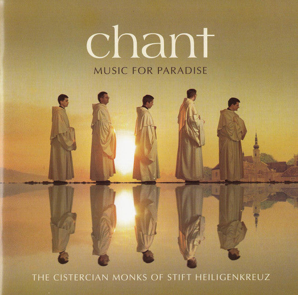 The Cistercian Monks Of Stift Heiligenkreuz : Chant (Music For Paradise) (CD, Album)