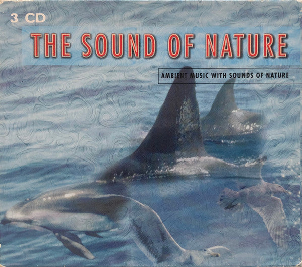 Various : The Sound Of Nature - Ambient Music With Sounds Of Nature (3xCD, Comp, Fat)