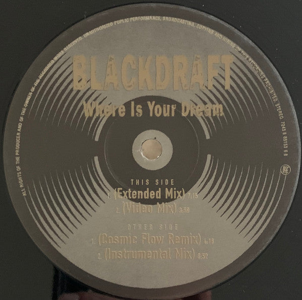 Blackdraft : Where Is Your Dream (12")