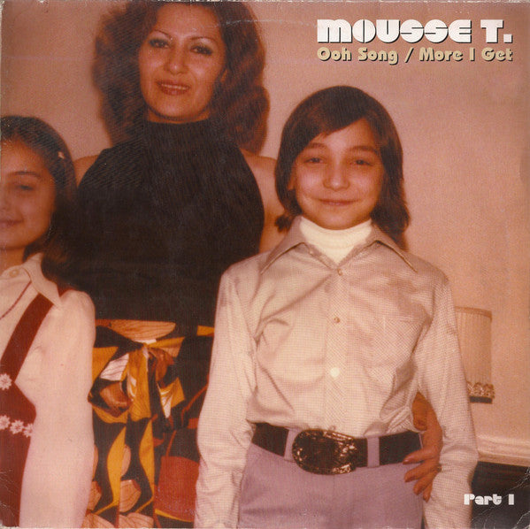 Mousse T. : Ooh Song / More I Get (12")