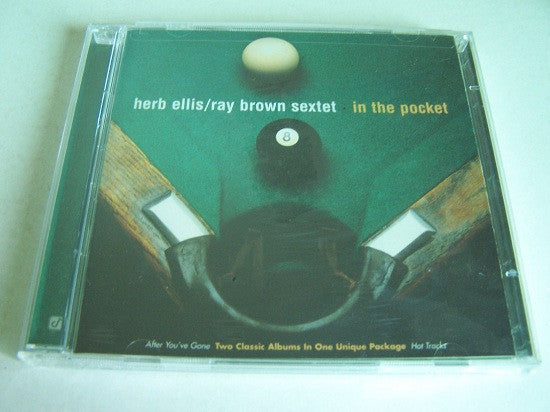 Herb Ellis-Ray Brown Sextet : In The Pocket: After You've Gone / Hot Tracks (2xCD, Comp, Promo)