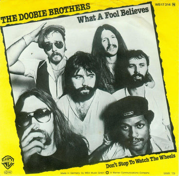 The Doobie Brothers : What A Fool Believes (7", Single)