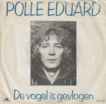 Polle Eduard : De Vogel Is Gevlogen (7", Single)