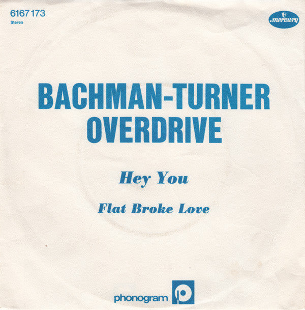 Bachman-Turner Overdrive : Hey You (7", Single)