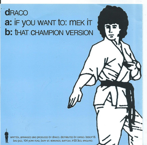 Draco (8) : If You Want To: Mek It (7", Ltd, Pin)