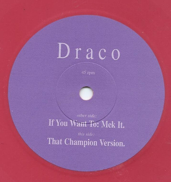 Draco (8) : If You Want To: Mek It (7", Ltd, Pin)