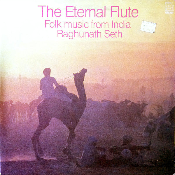 Raghunath Seth : The Eternal Flute - Folk Music From India (LP, Album, CX )