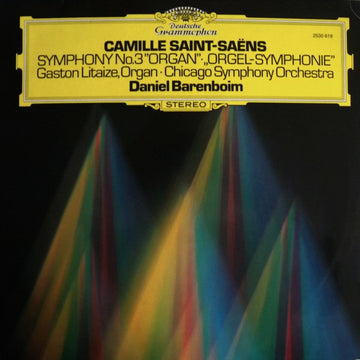 Camille Saint-Saëns – Gaston Litaize · Chicago Symphony Orchestra, Daniel Barenboim : Symphony No.3 "Organ" · „Orgel-Symphonie“ (LP, RP)