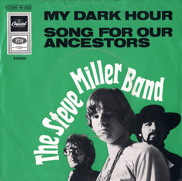 The Steve Miller Band* : My Dark Hour / Song For Our Ancestors (7", Single)