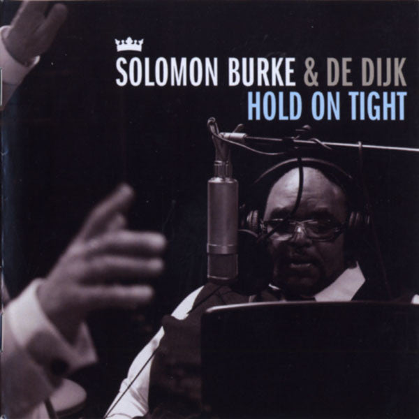 Solomon Burke & De Dijk : Hold On Tight (CD, Album)