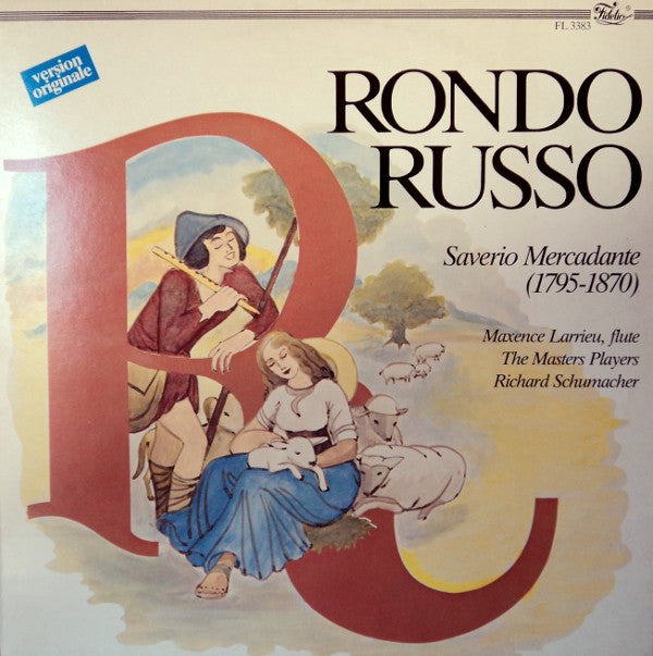 Giuseppe Saverio Mercadante — Maxence Larrieu , flute - The Masterplayers - Richard Schumacher (2) : Rondo Russo (LP, Album)