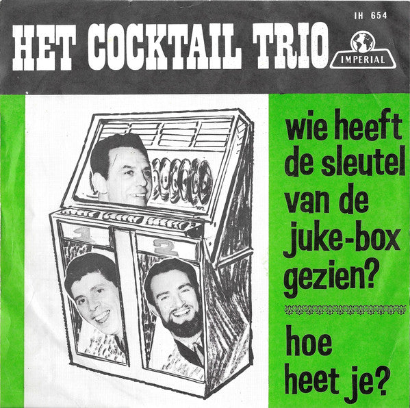 Cocktail Trio : Wie Heeft De Sleutel Van De Juke-Box Gezien? / Hoe Heet Je? (7", Single)