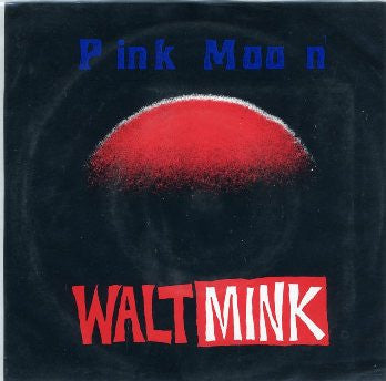 Walt Mink : Pink Moon (7", Single, Red)