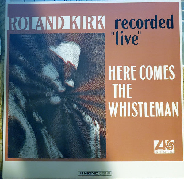 Roland Kirk : Here Comes The Whistleman (LP, Album, Mono, RE, RM, Ora)