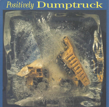 Dumptruck : Positively Dumptruck (CD, Album)