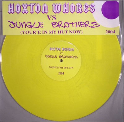 Hoxton Whores Vs Jungle Brothers : You’re In My Hut Now (12", Promo, Yel)