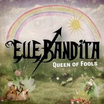 Elle Bandita : Queen Of Fools (CD, Album, Dig)