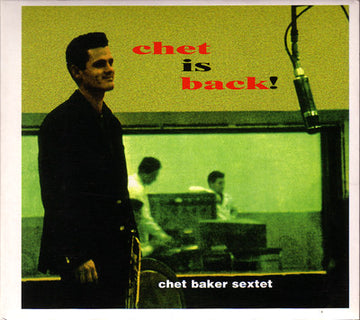 Chet Baker Sextet : Chet Is Back! (CD, Album, RE, Dig)