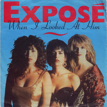 Exposé : When I Looked At Him (7", Single)