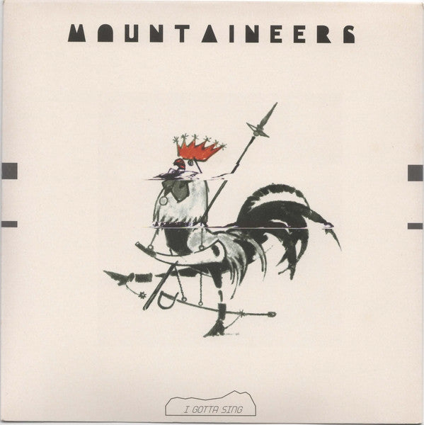 Mountaineers : I Gotta Sing (7")