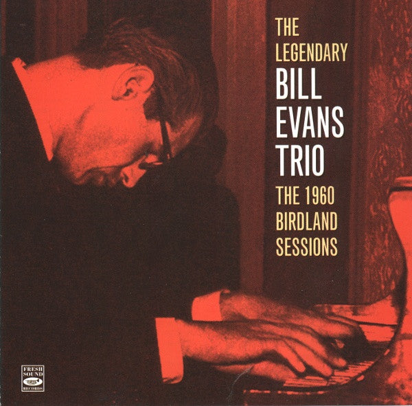 The Bill Evans Trio : The 1960 Birdland Sessions (CD, Album, RE, Dig)