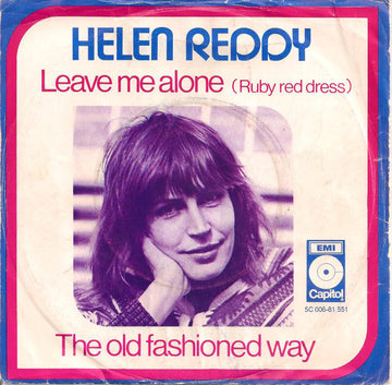 Helen Reddy : Leave Me Alone (Ruby Red Dress) (7")