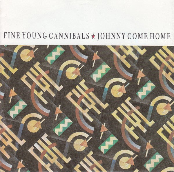 Fine Young Cannibals : Johnny Come Home (7", Single)