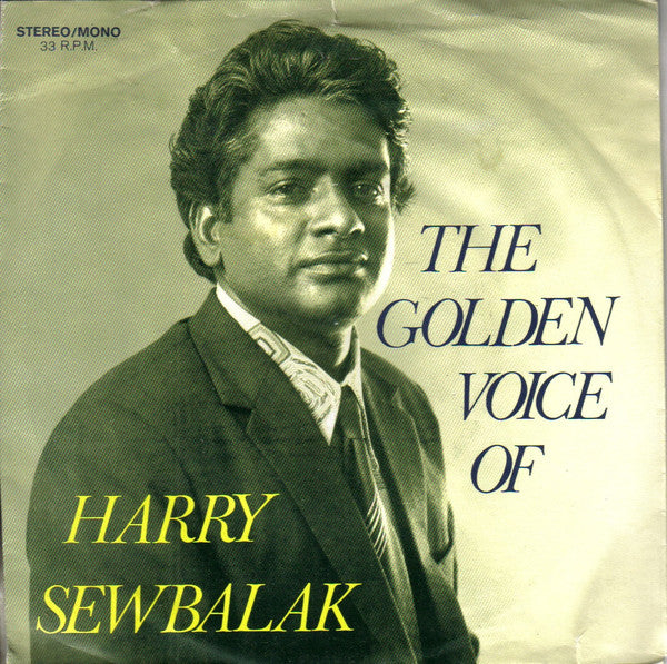 Harry Sewbalak : The Golden Voice Of Harry Sewbalak (7", EP)