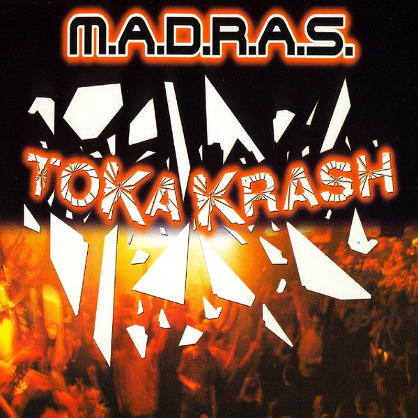 M.A.D.R.A.S. : Tokakrash (12")