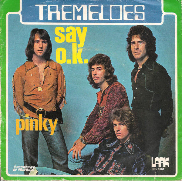 The Tremeloes : Say O.K. (7")