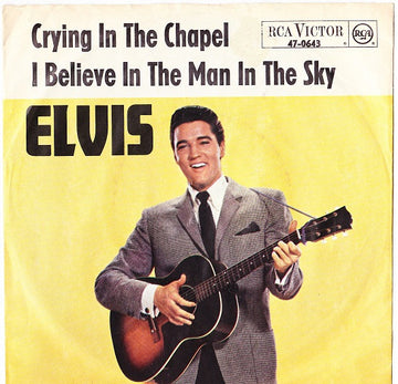 Elvis Presley : Crying In The Chapel / I Believe In The Man In The Sky (7", Single)