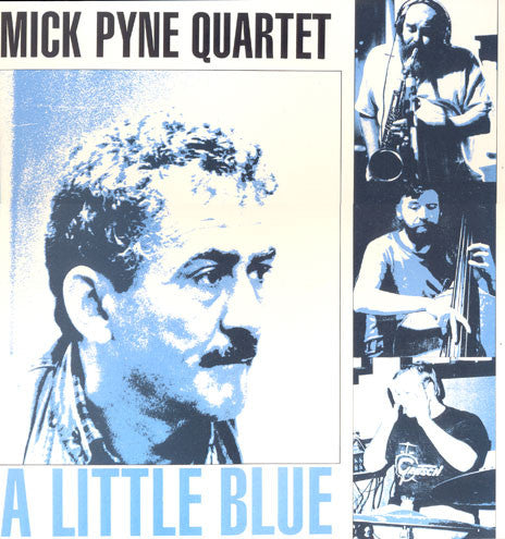 Mick Pyne Quartet : A Little Blue (LP, Album)