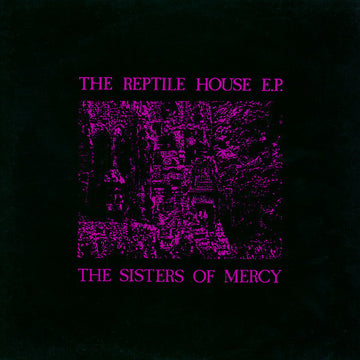 The Sisters Of Mercy : The Reptile House E.P. (12", EP)