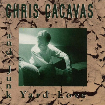 Chris Cacavas And Junk Yard Love* : Chris Cacavas And Junk Yard Love (LP, Album)