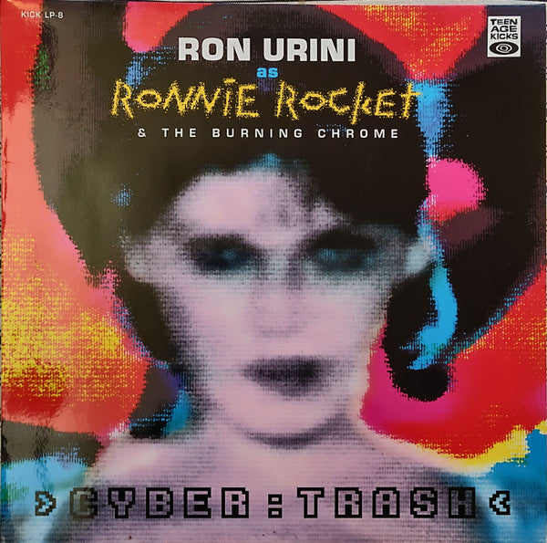 Ronnie Urini As Ronnie Rocket & The Burning Chrome : Cyber Trash (LP)