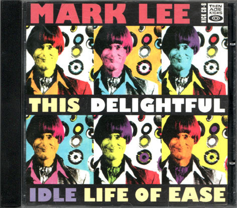 Mark Lee (8) : This Delightful Idle Life Of Ease (CD)
