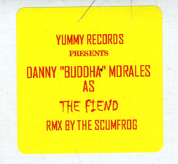 Danny "Buddha" Morales* : The Fiend (Rmx By The Scumfrog) (12")