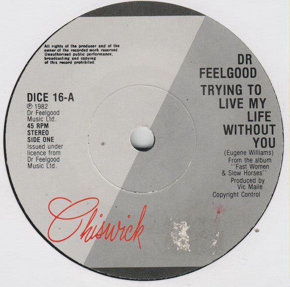 Dr. Feelgood : Trying To Live My Life Without You (7", Single)