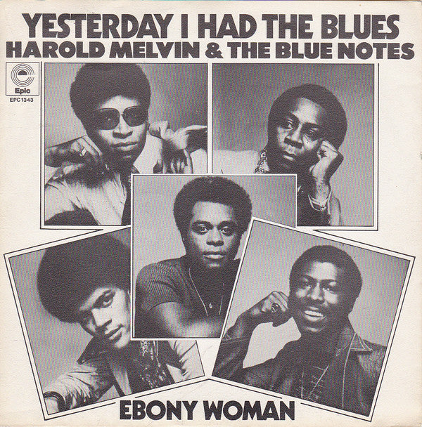 Harold Melvin And The Blue Notes : Yesterday I Had The Blues (7")
