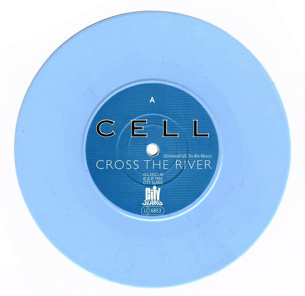 Cell (3) : Cross The River (7", Single, Ltd, Blu)